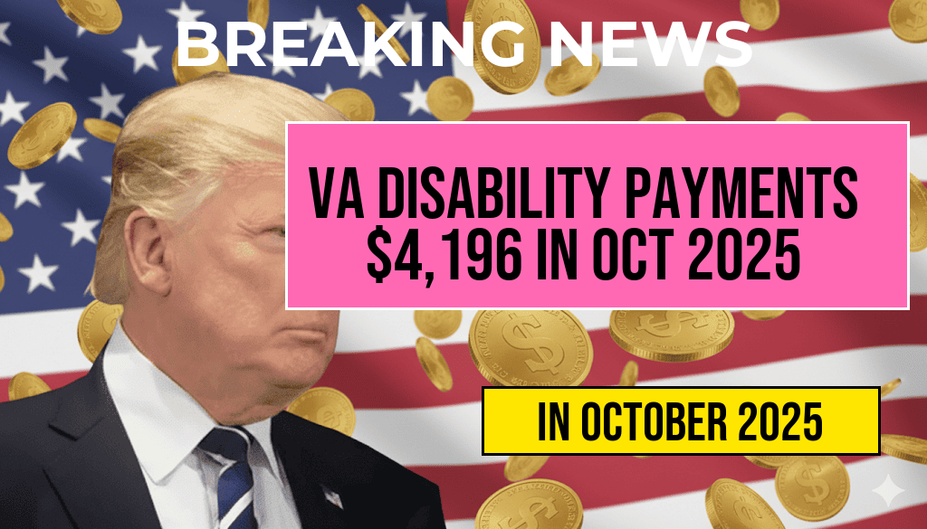 VA Disability Payments of $4,196 Expected in October 2025: Eligibility Requirements and Full Payment Schedule